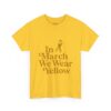 In March We Wear Yellow Endometriosis Awareness Tee Shirt - Image 3